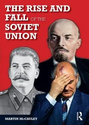 L'ascension et la chute de l'Union soviétique - The Rise and Fall of the Soviet Union