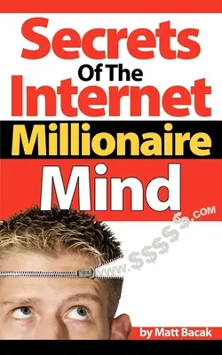 Les secrets de l'esprit du millionnaire de l'internet - Secrets of the Internet Millionaire Mind