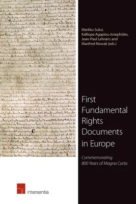 Premiers documents sur les droits fondamentaux en Europe : Commémoration des 800 ans de la Magna Carta - First Fundamental Rights Documents in Europe: Commemorating 800 Years of Magna Carta