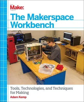 L'établi du Makerspace - The Makerspace Workbench