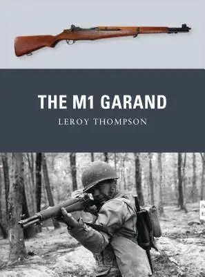 Le M1 Garand - The M1 Garand