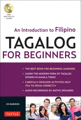 Tagalog pour débutants : Une introduction au philippin, la langue nationale des Philippines (Audio en ligne inclus) [Avec MP3]. - Tagalog for Beginners: An Introduction to Filipino, the National Language of the Philippines (Online Audio Included) [With MP3]