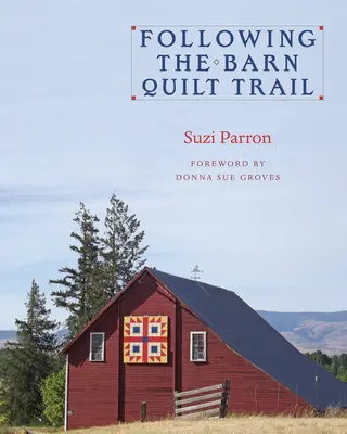 Suivre la piste du Barn Quilt - Following the Barn Quilt Trail