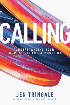 L'appel : Comprendre votre but, votre place et votre position - Calling: Understanding Your Purpose, Place & Position
