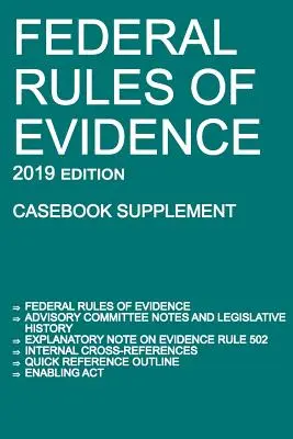 Règlement fédéral de la preuve ; édition 2019 (supplément au recueil de jurisprudence) : Avec les notes du comité consultatif, la note explicative de la règle 502, les renvois internes, qu'est-ce que c'est ? - Federal Rules of Evidence; 2019 Edition (Casebook Supplement): With Advisory Committee notes, Rule 502 explanatory note, internal cross-references, qu