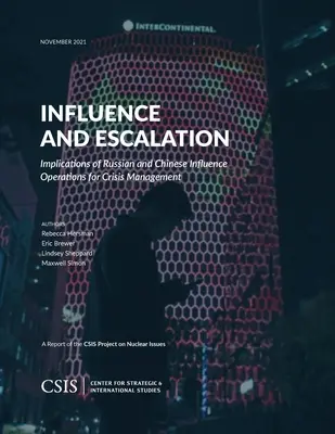 Influence et escalade : Implications des opérations d'influence russes et chinoises pour la gestion des crises - Influence and Escalation: Implications of Russian and Chinese Influence Operations for Crisis Management