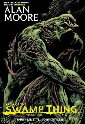 Saga de la Chose du Marais, Livre Trois - Saga of the Swamp Thing Book Three