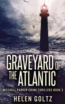 Le cimetière de l'Atlantique - Graveyard Of The Atlantic