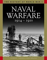 Guerre navale 1914-1918 - Du Coronel à l'Atlantique et à Zeebrugge - Naval Warfare 1914-1918 - From Coronel to the Atlantic and Zeebrugge