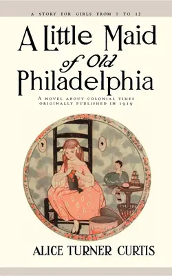 La petite bonne du vieux Philadelphie - Little Maid of Old Philadelphia