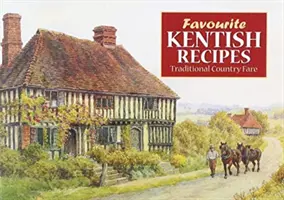 Recettes préférées de la région de Kentish - Favourite Kentish Recipes