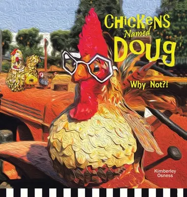 Des poulets nommés Doug - Chickens Named Doug