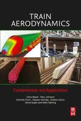 Aérodynamique des trains : Principes fondamentaux et applications - Train Aerodynamics: Fundamentals and Applications