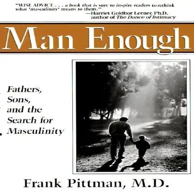 Man Enough : Les pères, les fils et la recherche de la masculinité - Man Enough: Fathers, Sons, and the Search for Masculinity