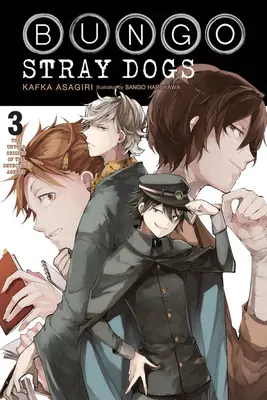 Bungo Stray Dogs, Vol. 3 (Light Novel) : Les origines inédites de l'agence de détectives - Bungo Stray Dogs, Vol. 3 (Light Novel): The Untold Origins of the Detective Agency