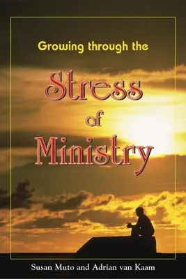 Grandir à travers le stress du ministère - Growing Through the Stress of Ministry