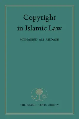 Le droit d'auteur en droit islamique - Copyright in Islamic Law