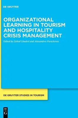 L'apprentissage organisationnel dans la gestion de crise du tourisme et de l'hôtellerie - Organizational Learning in Tourism and Hospitality Crisis Management