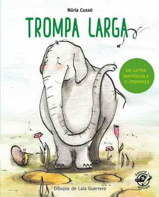 Trompa Larga : En Letra Mayscula Y de Imprenta - Trompa Larga: En Letra Mayscula Y de Imprenta