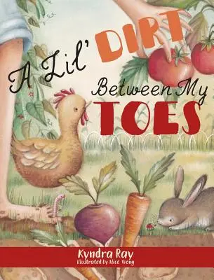 Un peu de terre entre mes orteils - A Lil' Dirt Between My Toes