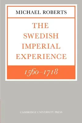 L'expérience impériale suédoise 1560 1718 - The Swedish Imperial Experience 1560 1718