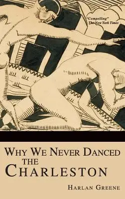Pourquoi nous n'avons jamais dansé le charleston - Why We Never Danced the Charleston