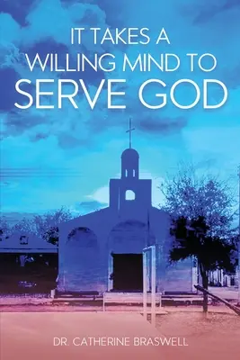 Il faut une bonne volonté pour servir Dieu - It Takes a Willing Mind to Serve God