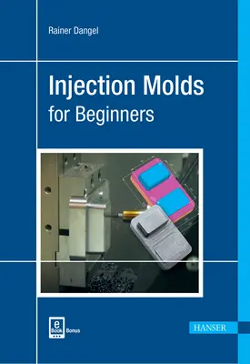 Moules d'injection pour débutants - Injection Moulds for Beginners