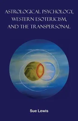 Psychologie astrologique, ésotérisme occidental et transpersonnel - Astrological Psychology, Western Esotericism, and the Transpersonal