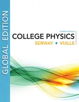 College Physics, Global Edition (Serway Raymond (James Madison University (Emeritus)))