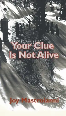 Votre indice n'est pas vivant - Your Clue Is Not Alive