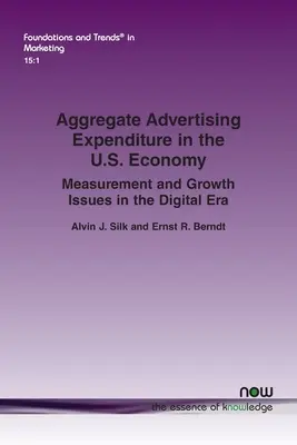 Dépenses publicitaires globales dans l'économie américaine : Questions de mesure et de croissance à l'ère numérique - Aggregate Advertising Expenditure in the U.S. Economy: Measurement and Growth Issues in the Digital Era