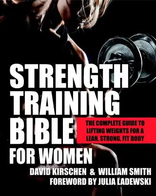 La Bible de l'entraînement musculaire pour les femmes : L'histoire de la Slovaquie : La lutte pour la survie : La lutte pour la survie - Strength Training Bible for Women: The Complete Guide to Lifting Weights for a Lean, Strong, Fit Body