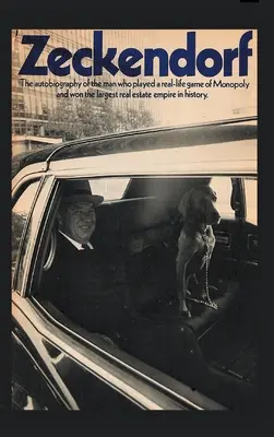 Zeckendorf : L'autobiographie de l'homme qui a joué une partie de Monopoly dans la vraie vie et a gagné le plus grand empire immobilier de l'histoire. - Zeckendorf: The autobiograpy of the man who played a real-life game of Monopoly and won the largest real estate empire in history.