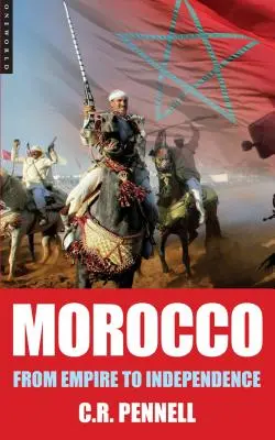 Le Maroc : De l'empire à l'indépendance - Morocco: From Empire to Independence