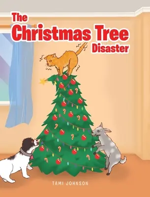 Le désastre du sapin de Noël - The Christmas Tree Disaster