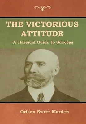 L'attitude victorieuse - The Victorious Attitude