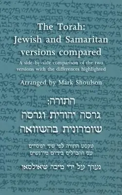 La Torah : Comparaison des versions juive et samaritaine - The Torah: Jewish and Samaritan versions compared