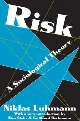 Le risque - une théorie sociologique - Risk - A Sociological Theory