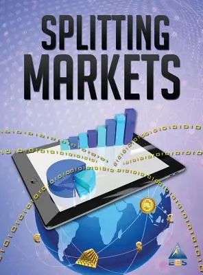 Fractionner les marchés : Comprendre la finance - Splitting Markets: Understanding Finance