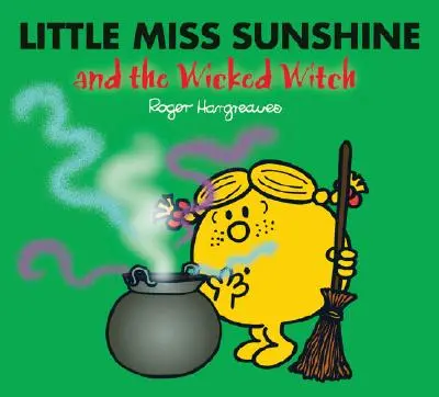 La petite fille au soleil et la méchante sorcière - Little Miss Sunshine and the Wicked Witch