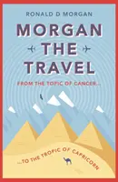 Morgane le voyage - Du thème du cancer au tropique du capricorne - Morgan the Travel - From the Topic of Cancer to the Tropic of Capricorn