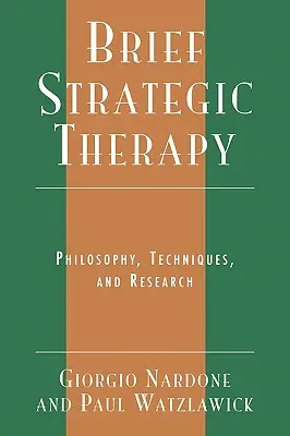 Thérapie brève avancée : Philosophie, techniques et recherche - Advanced Brief Therapy: Philosophy, Techniques, and Research