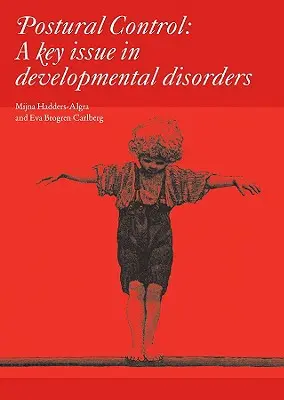 Le contrôle postural : Une question clé dans les troubles du développement - Postural Control: A Key Issue in Developmental Disorders