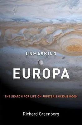 Démasquer Europe : à la recherche de la vie sur la lune océanique de Jupiter - Unmasking Europa: The Search for Life on Jupiter's Ocean Moon