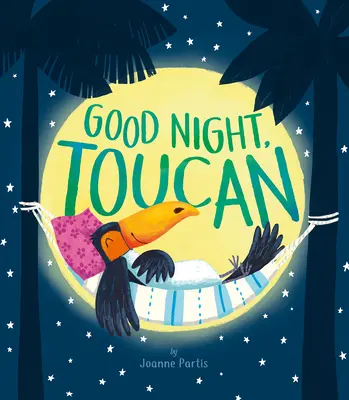 Bonne nuit, Toucan - Good Night, Toucan