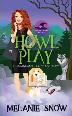 Howl Play : Mystère paranormal - Howl Play: Paranormal Cozy Mystery