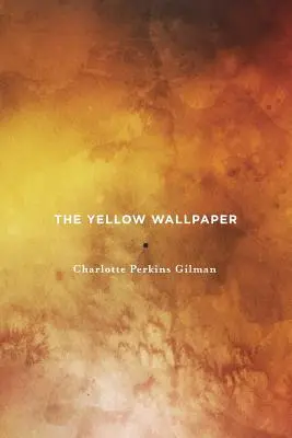 Le papier peint jaune - The Yellow Wallpaper