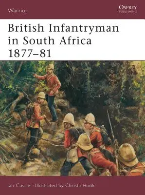 Infanterie britannique en Afrique du Sud 1877-81 - British Infantryman in South Africa 1877-81