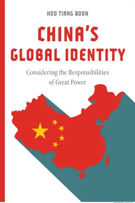 L'identité mondiale de la Chine : Les responsabilités d'une grande puissance - China's Global Identity: Considering the Responsibilities of Great Power